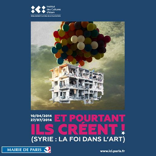 Paris : Et pourtant ils créent ! (Syrie : la foi dans l'art)