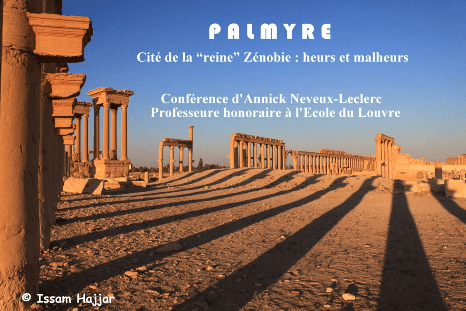 REGION PARISIENNE: CONFERENCE SUR PALMYRE D'ANNICK NEVEUX-LECLERC