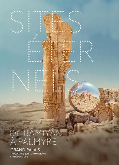 Paris : Exposition DE BÂMIYÂN À PALMYRE, VOYAGE AU CŒUR DES SITES DU PATRIMOINE UNIVERSEL