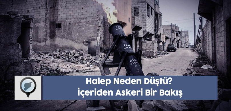 Pourquoi Alep est-elle tombée ? Une analyse militaire, de l’intérieur